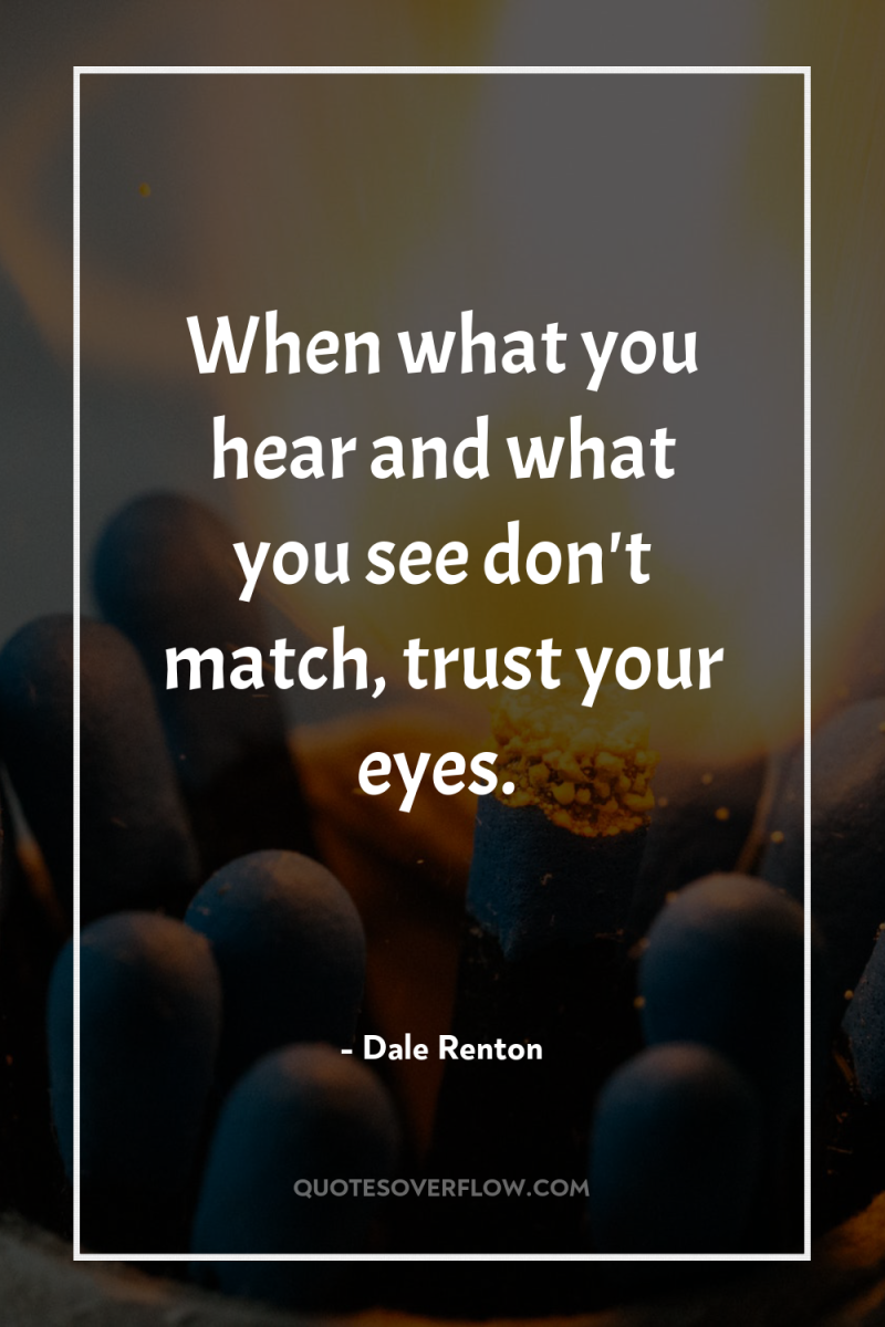 When what you hear and what you see don't match,...