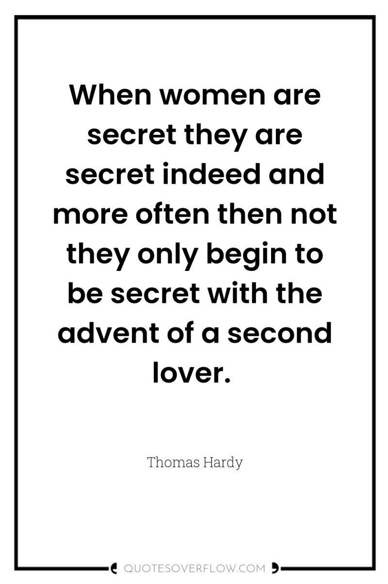 When women are secret they are secret indeed and more...