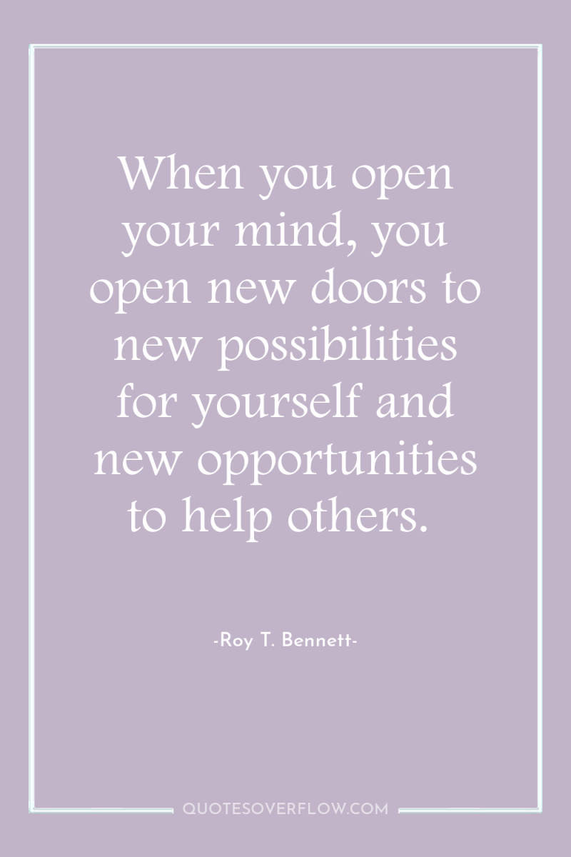 When you open your mind, you open new doors to...