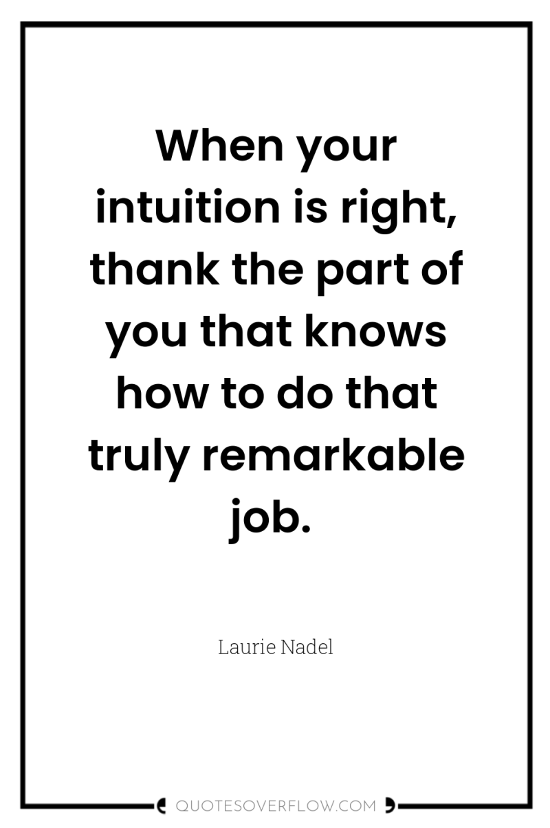 When your intuition is right, thank the part of you...