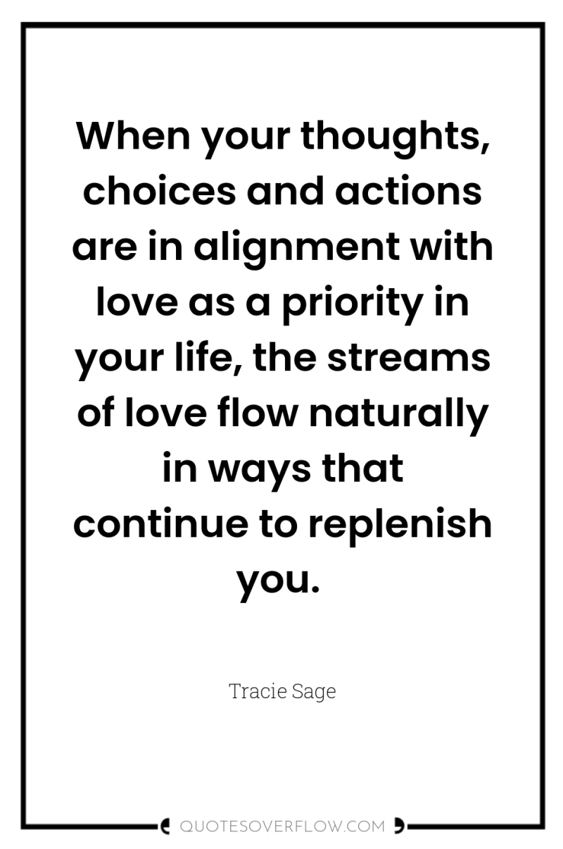 When your thoughts, choices and actions are in alignment with...