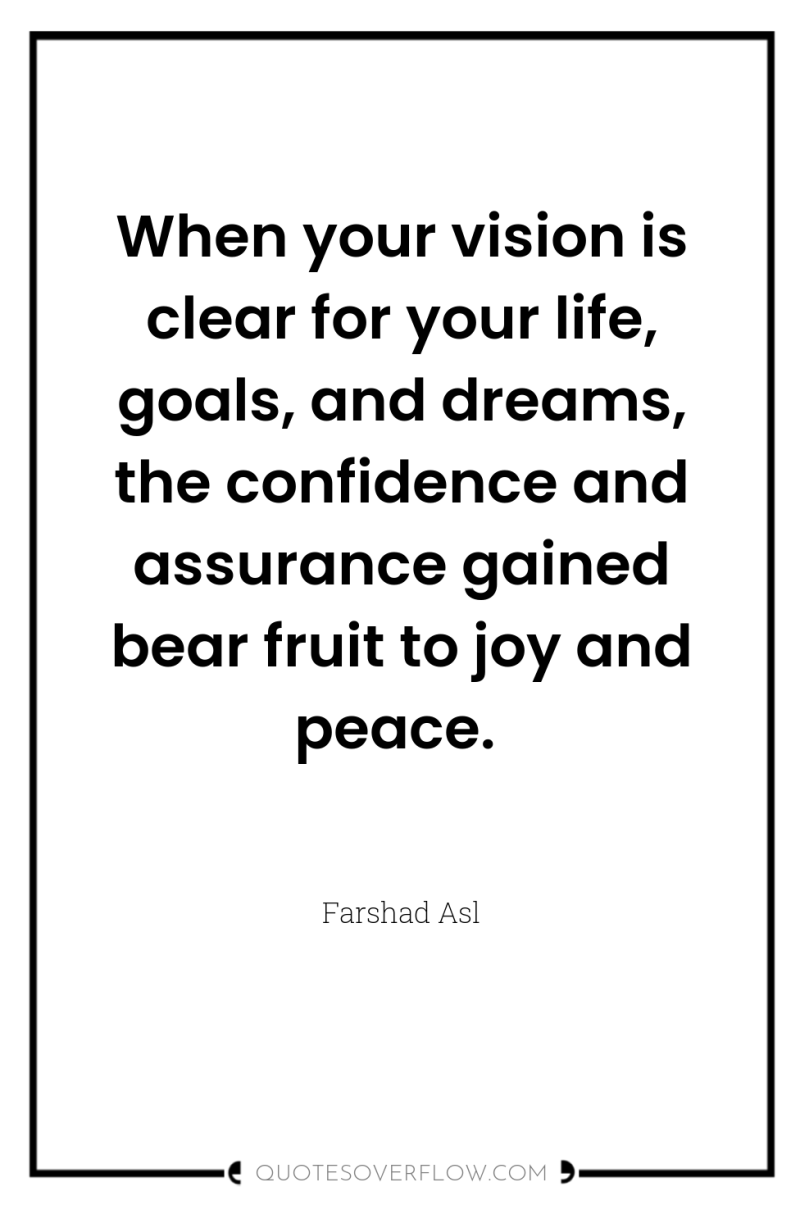 When your vision is clear for your life, goals, and...