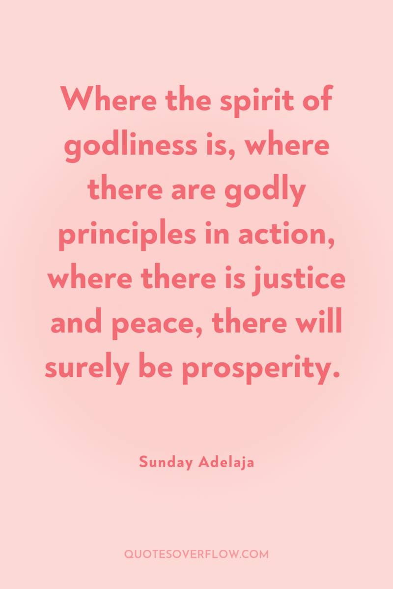 Where the spirit of godliness is, where there are godly...