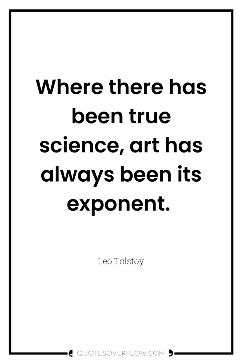 Where there has been true science, art has always been...