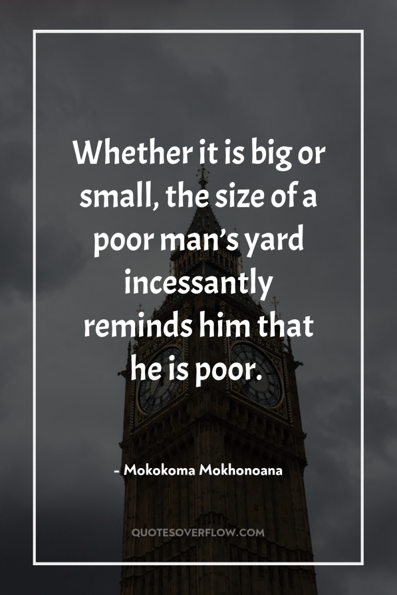 Whether it is big or small, the size of a...