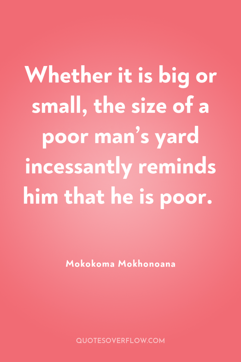 Whether it is big or small, the size of a...
