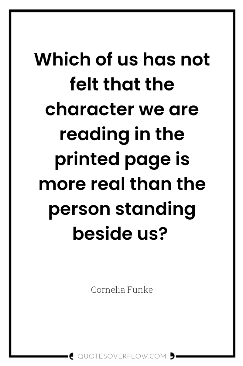 Which of us has not felt that the character we...