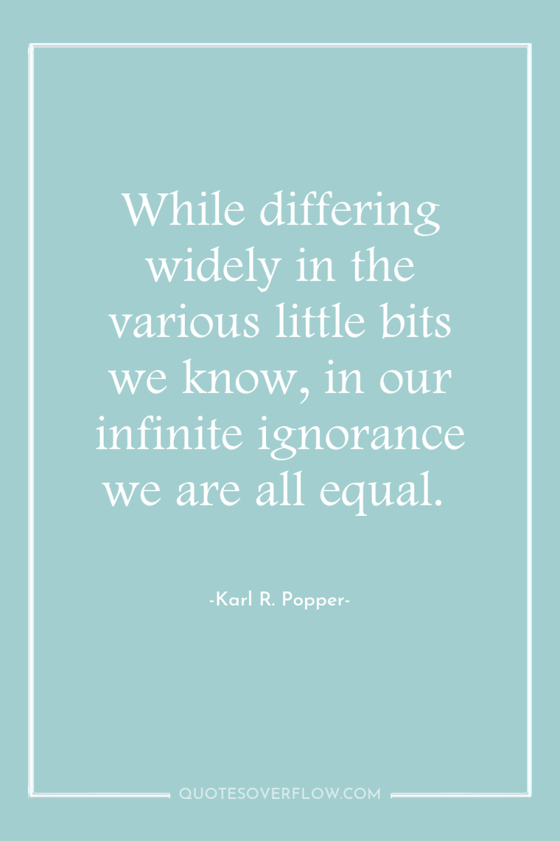 While differing widely in the various little bits we know,...