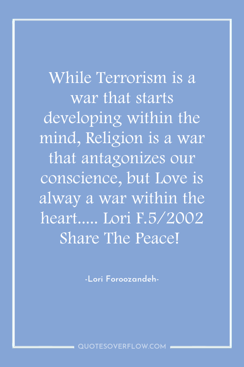 While Terrorism is a war that starts developing within the...