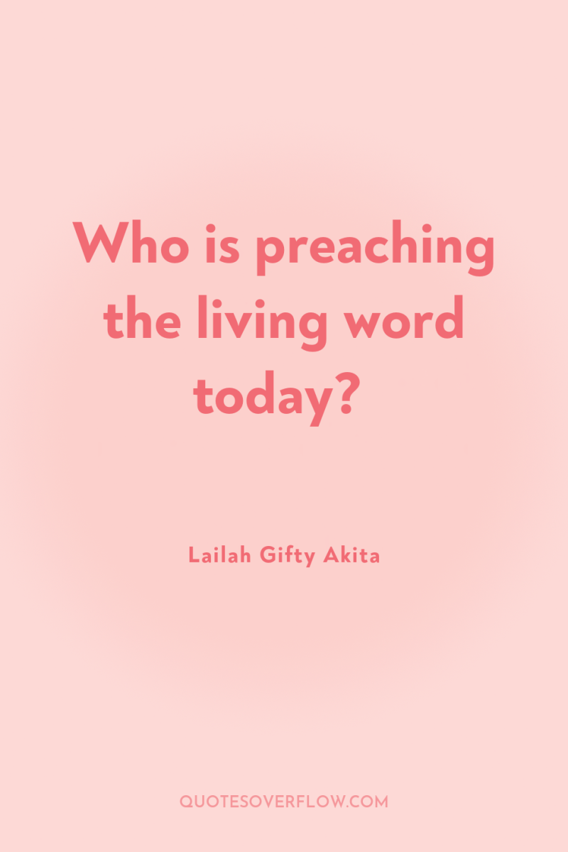 Who is preaching the living word today? 
