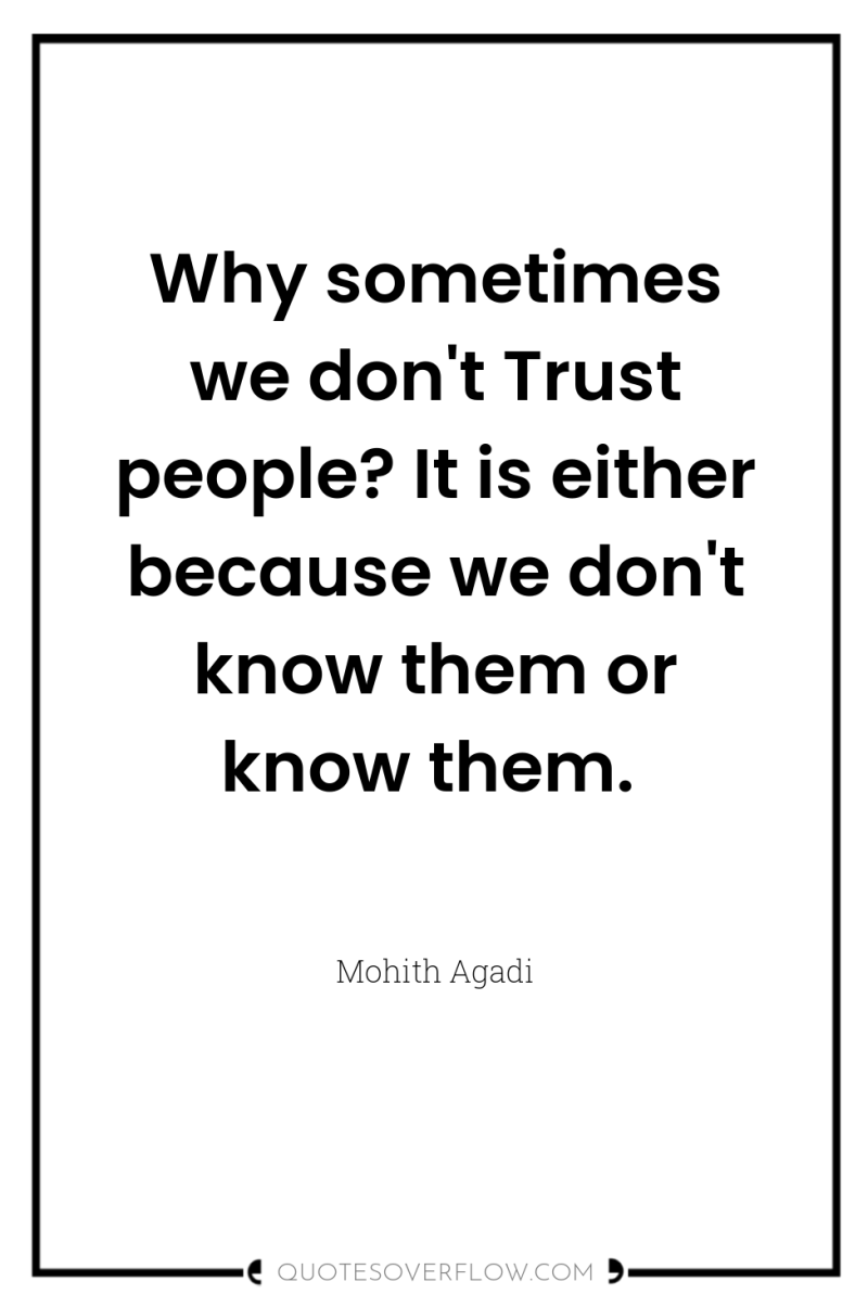 Why sometimes we don't Trust people? It is either because...