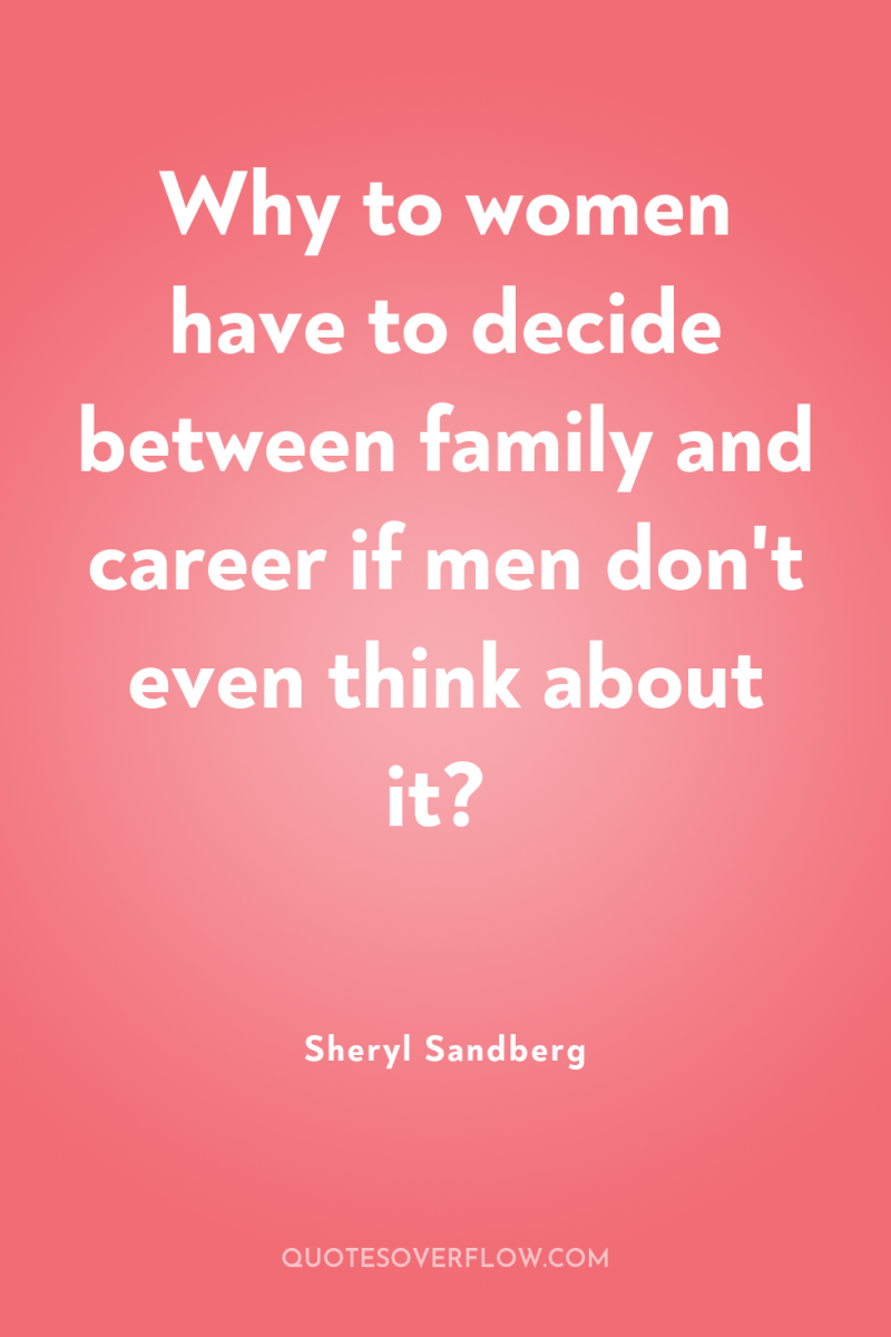 Why to women have to decide between family and career...