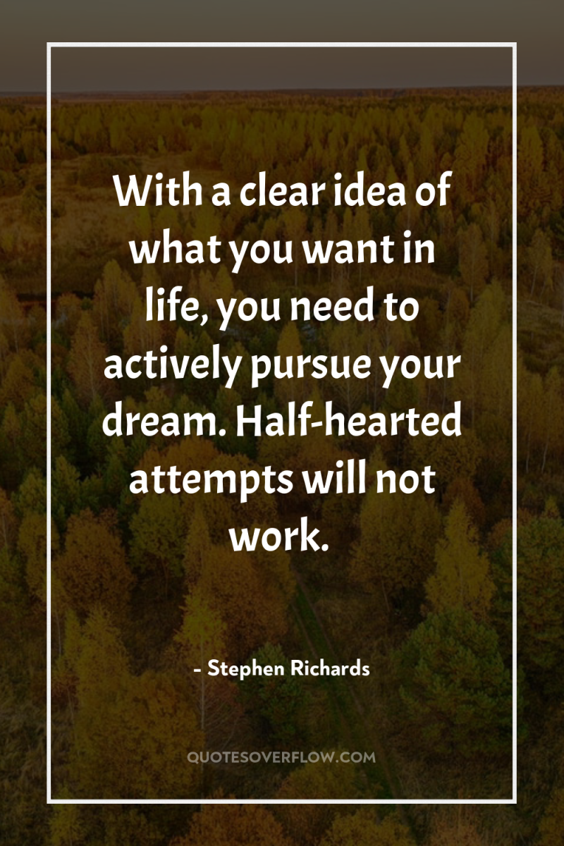 With a clear idea of what you want in life,...