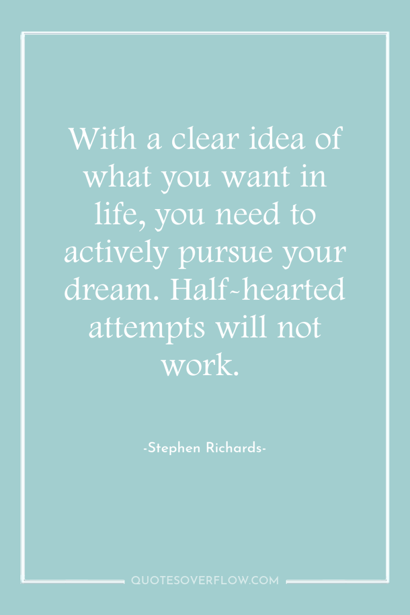 With a clear idea of what you want in life,...