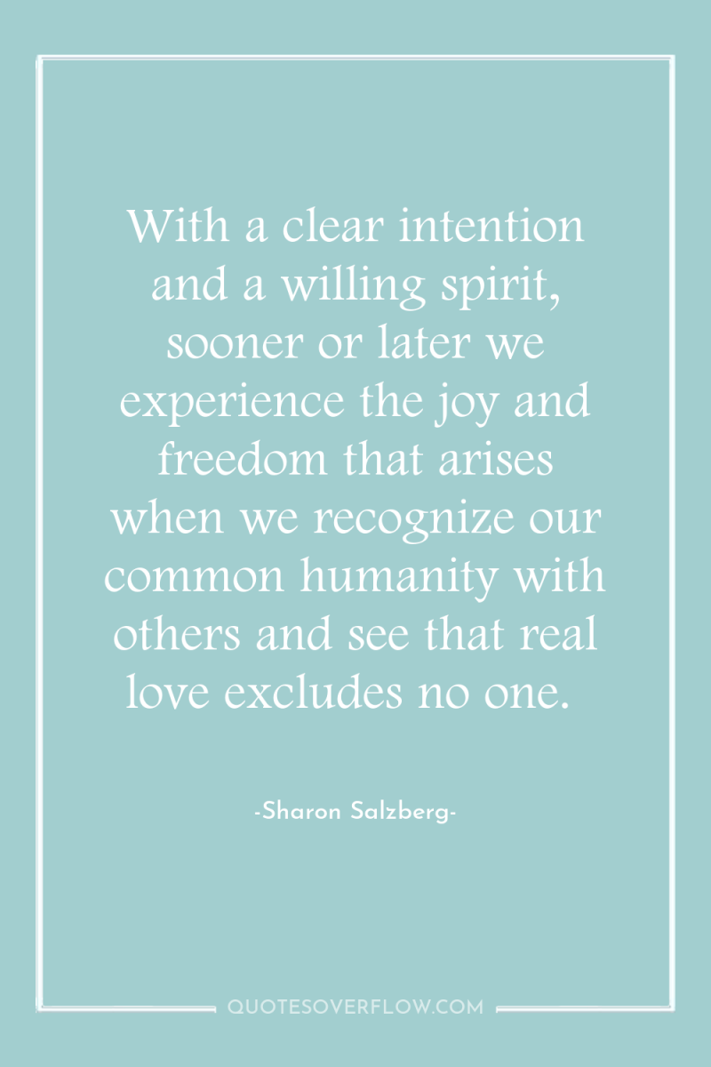 With a clear intention and a willing spirit, sooner or...