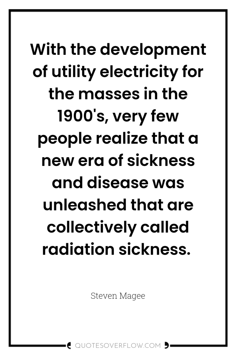 With the development of utility electricity for the masses in...