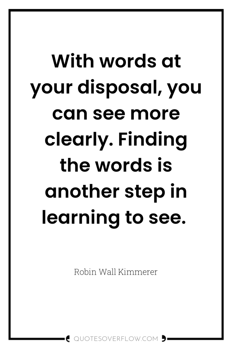 With words at your disposal, you can see more clearly....