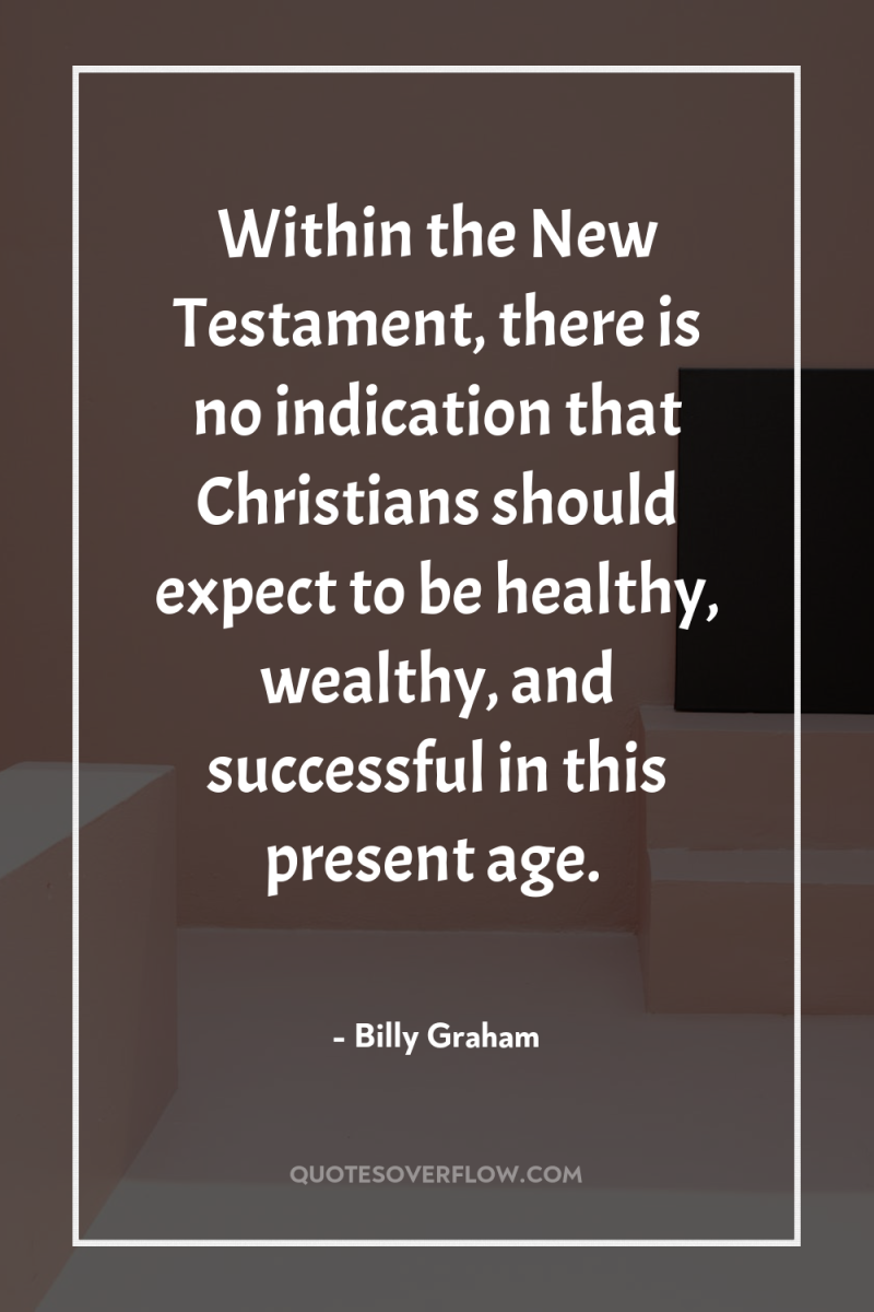 Within the New Testament, there is no indication that Christians...
