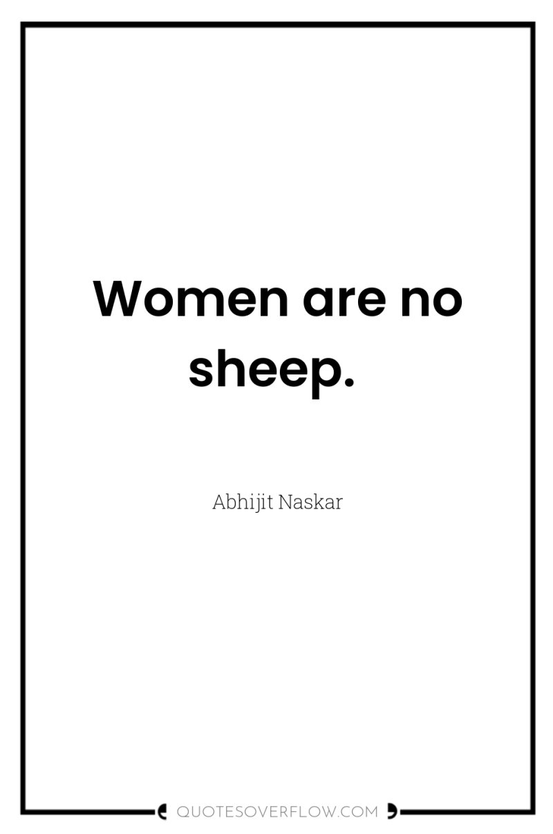 Women are no sheep. 