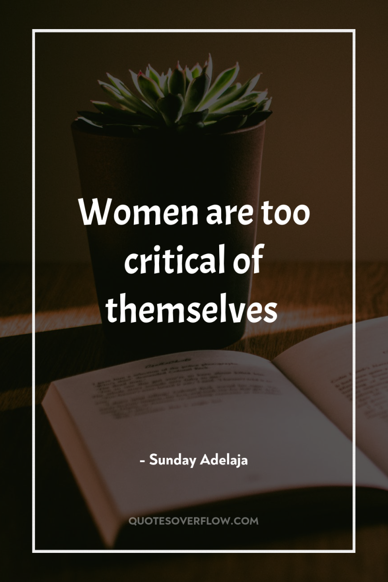 Women are too critical of themselves 