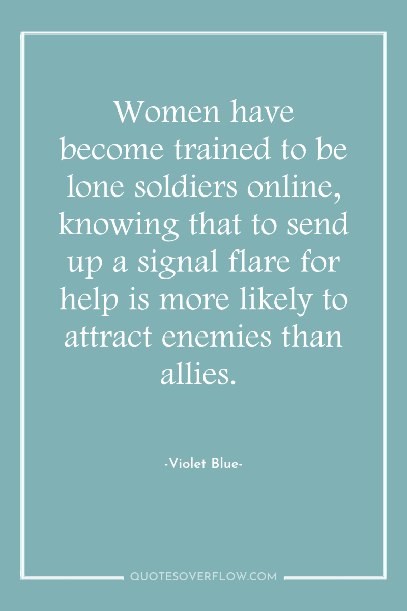 Women have become trained to be lone soldiers online, knowing...