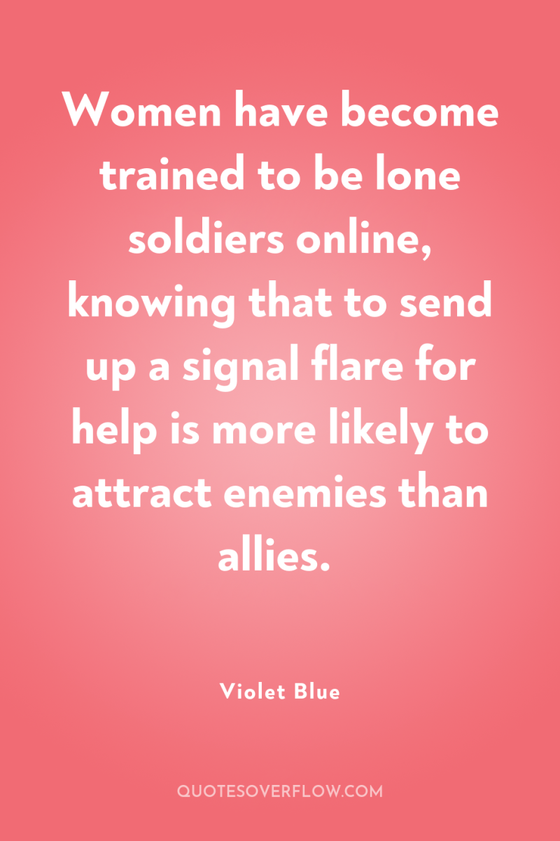 Women have become trained to be lone soldiers online, knowing...