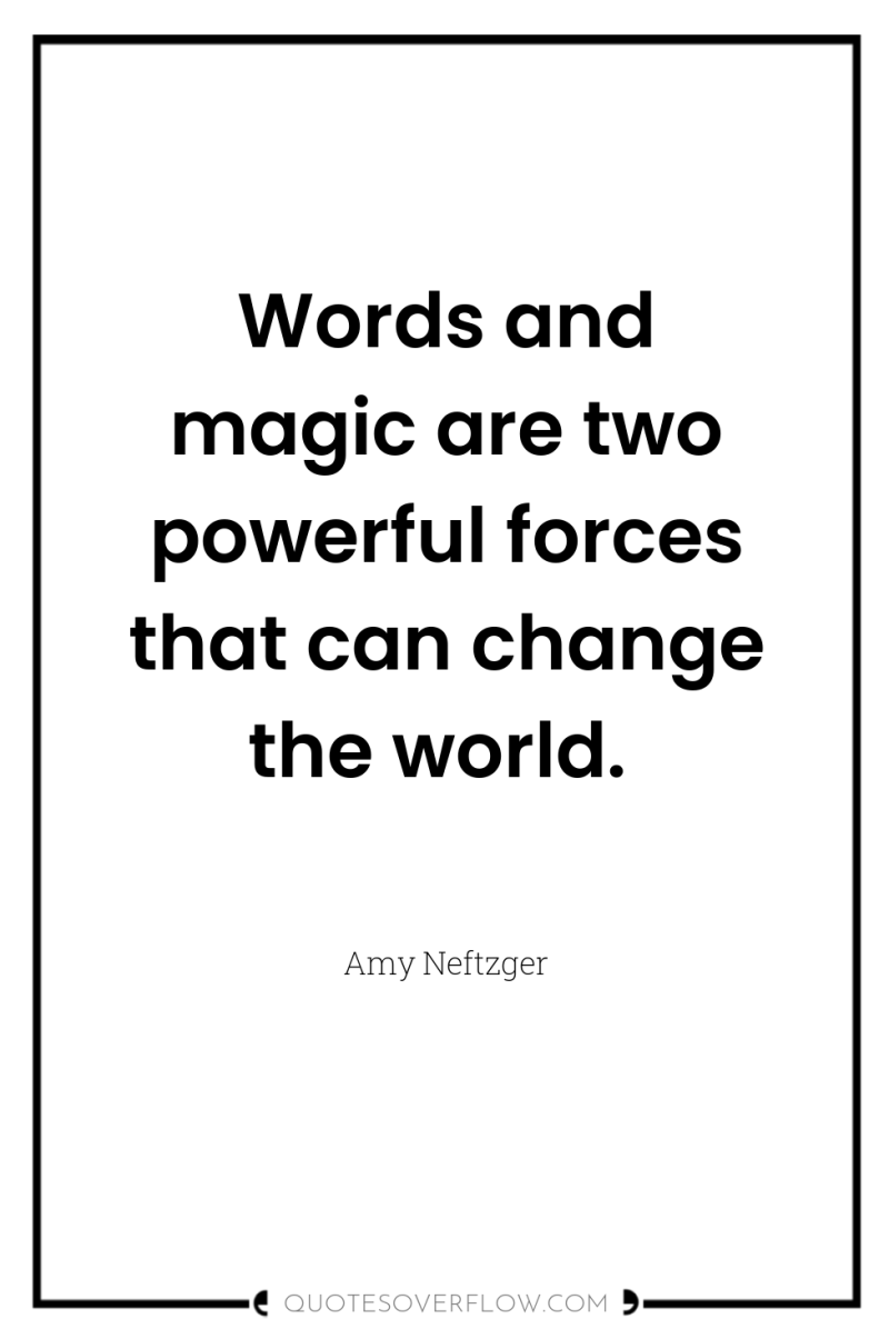 Words and magic are two powerful forces that can change...