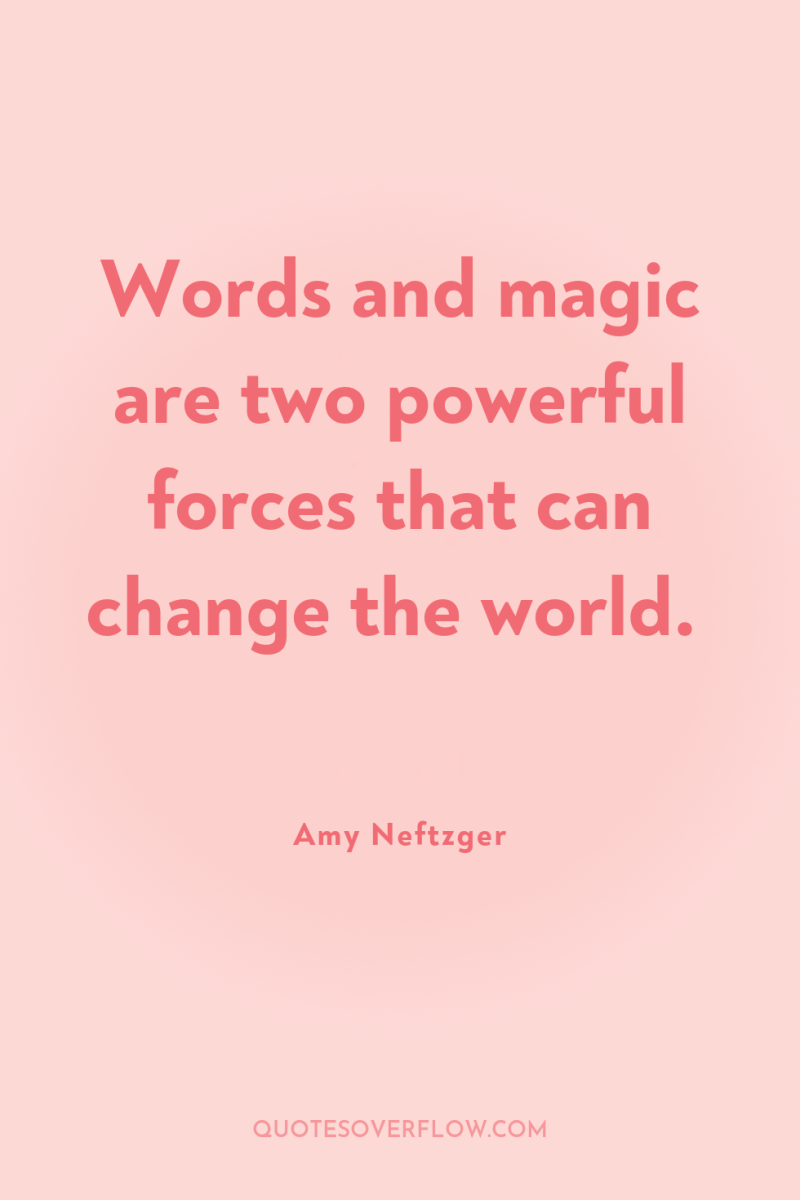 Words and magic are two powerful forces that can change...