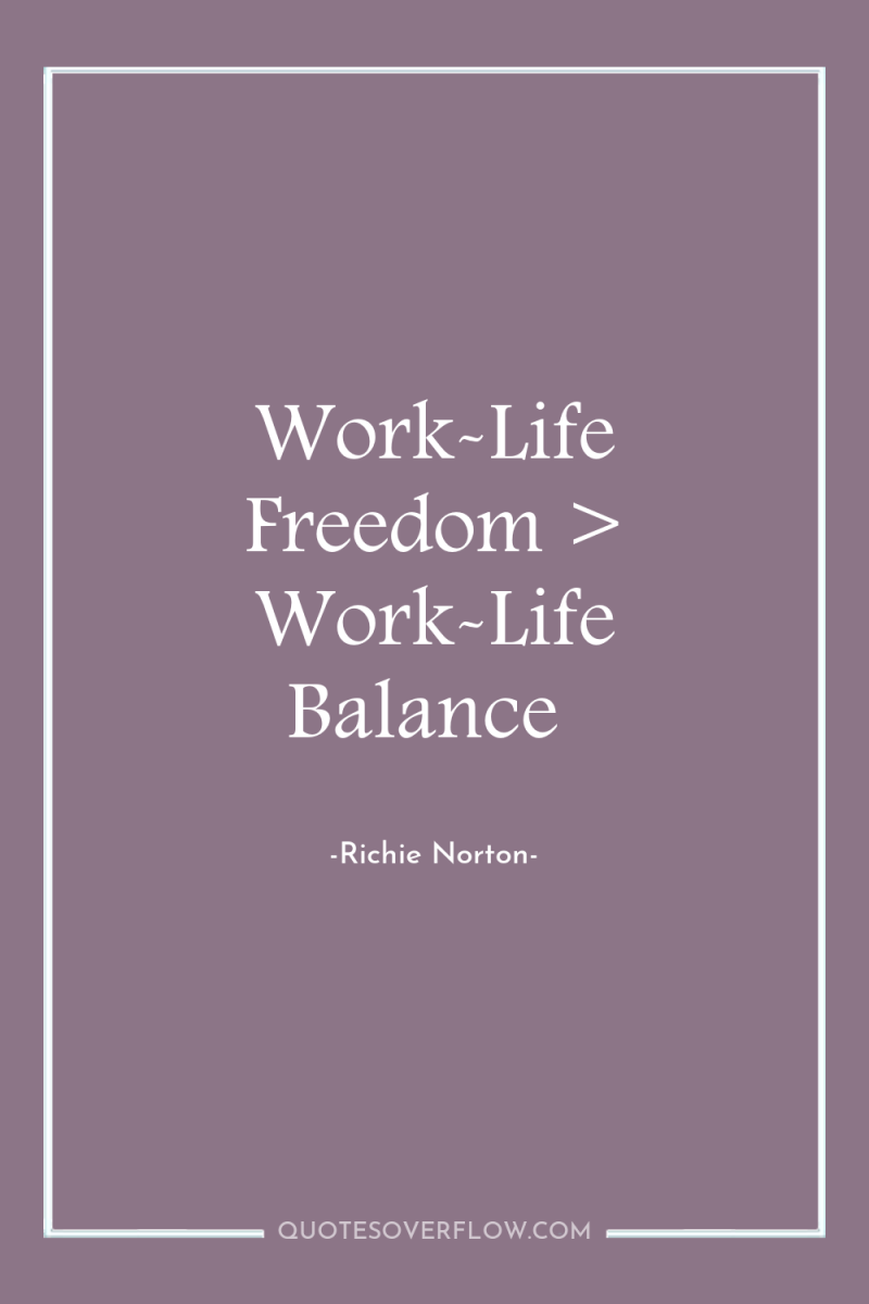 Work-Life Freedom > Work-Life Balance 