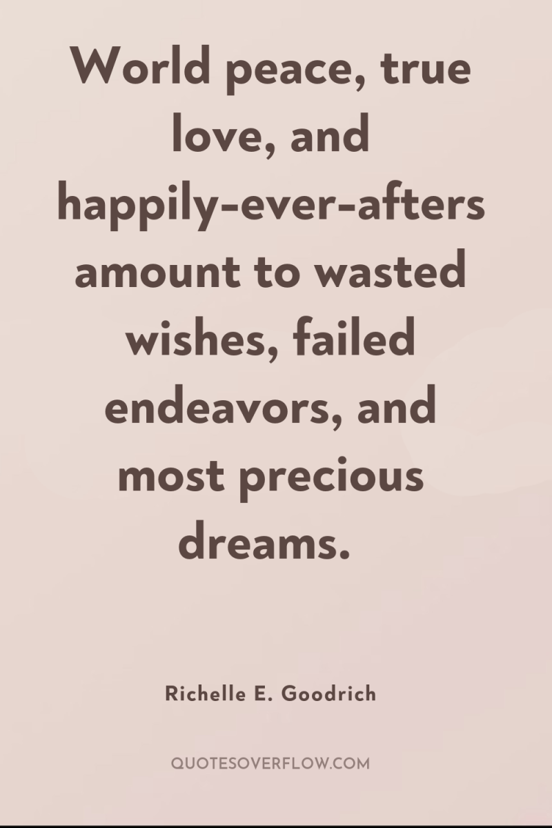 World peace, true love, and happily-ever-afters amount to wasted wishes,...
