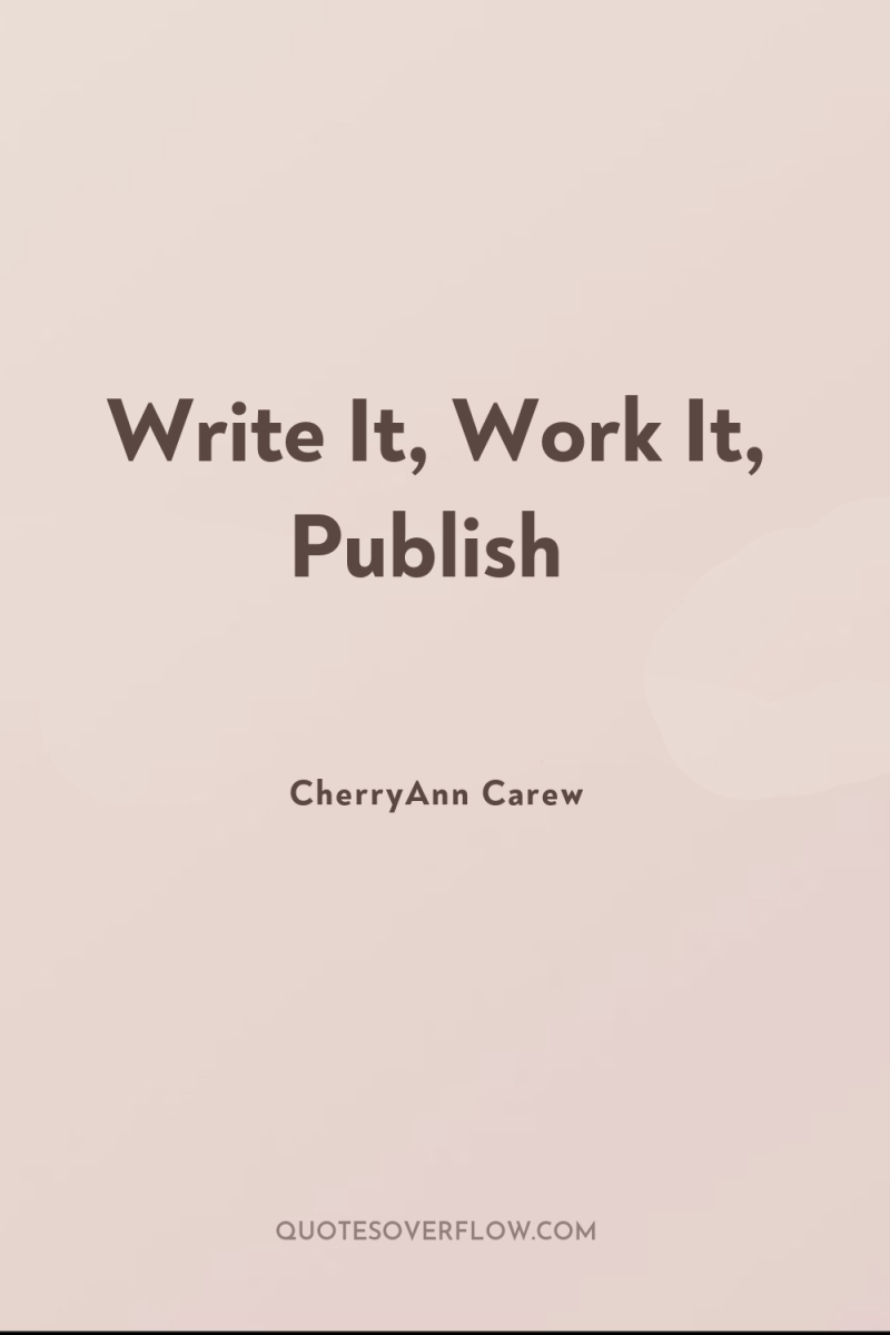Write It, Work It, Publish 