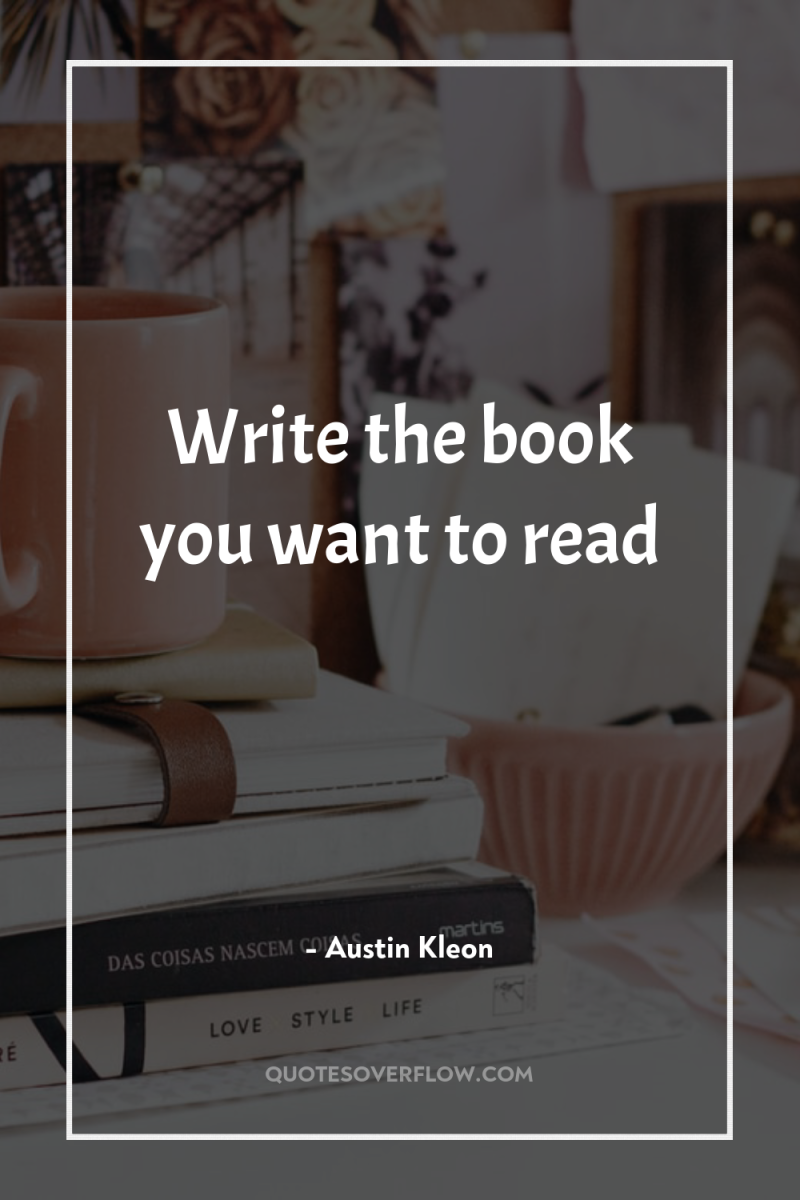 Write the book you want to read 