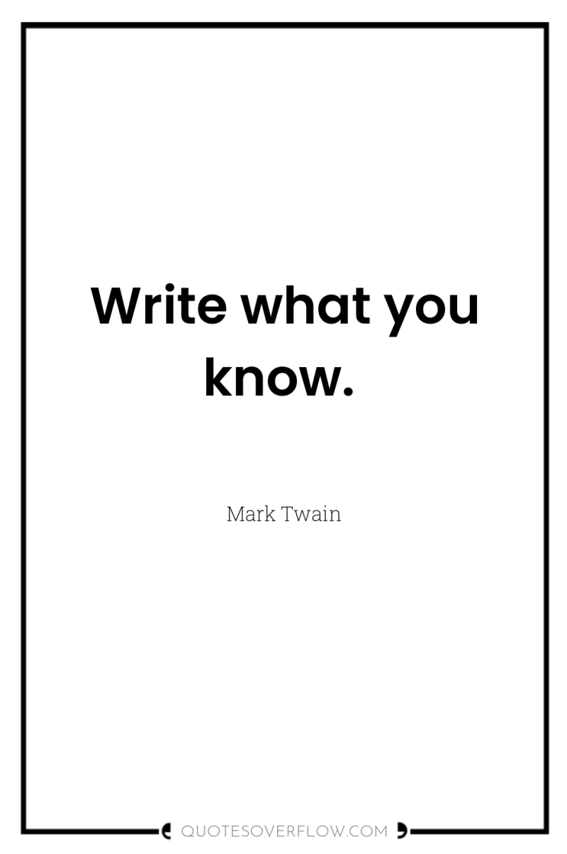 Write what you know. 