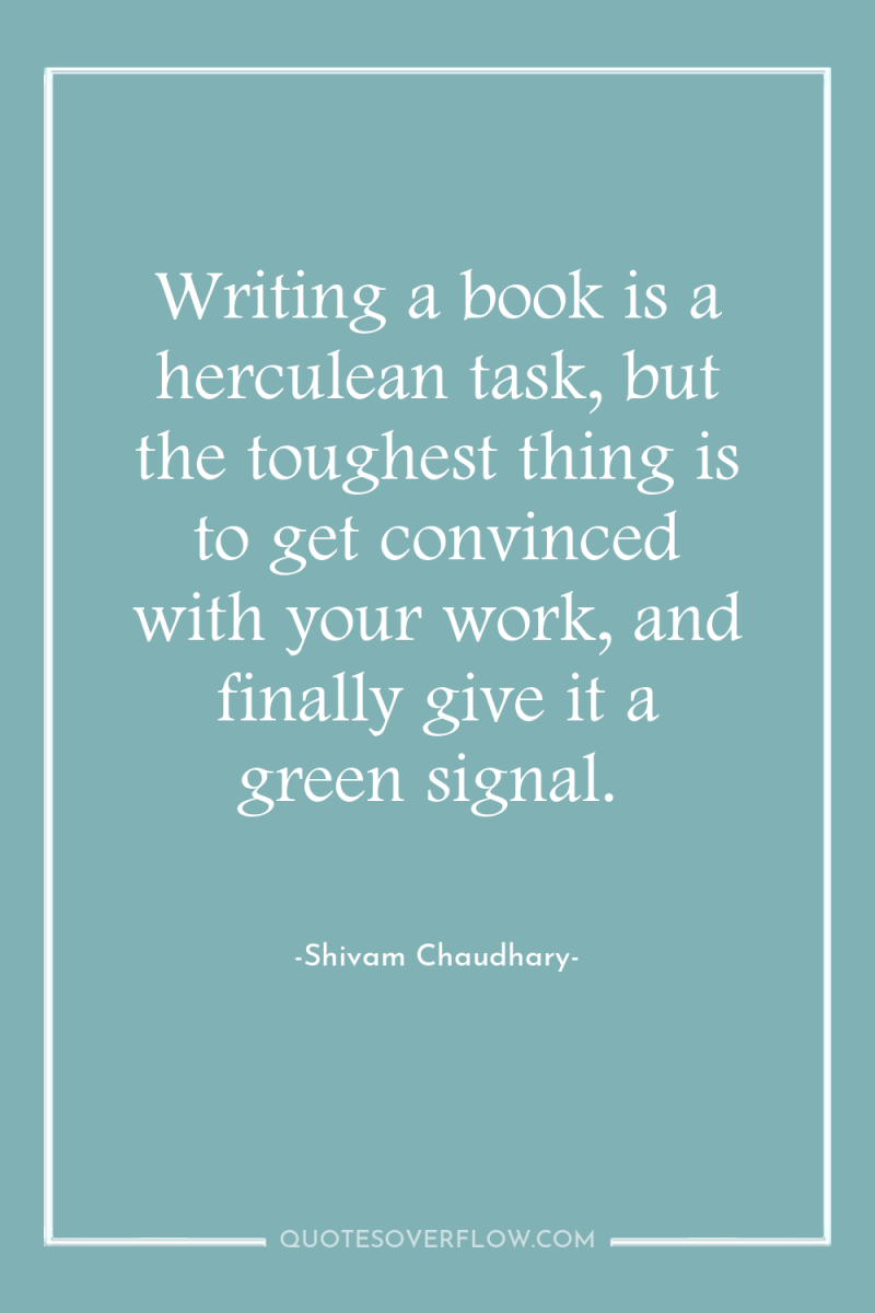 Writing a book is a herculean task, but the toughest...