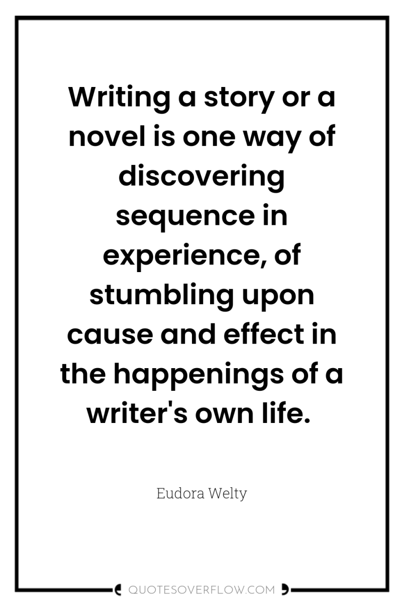 Writing a story or a novel is one way of...