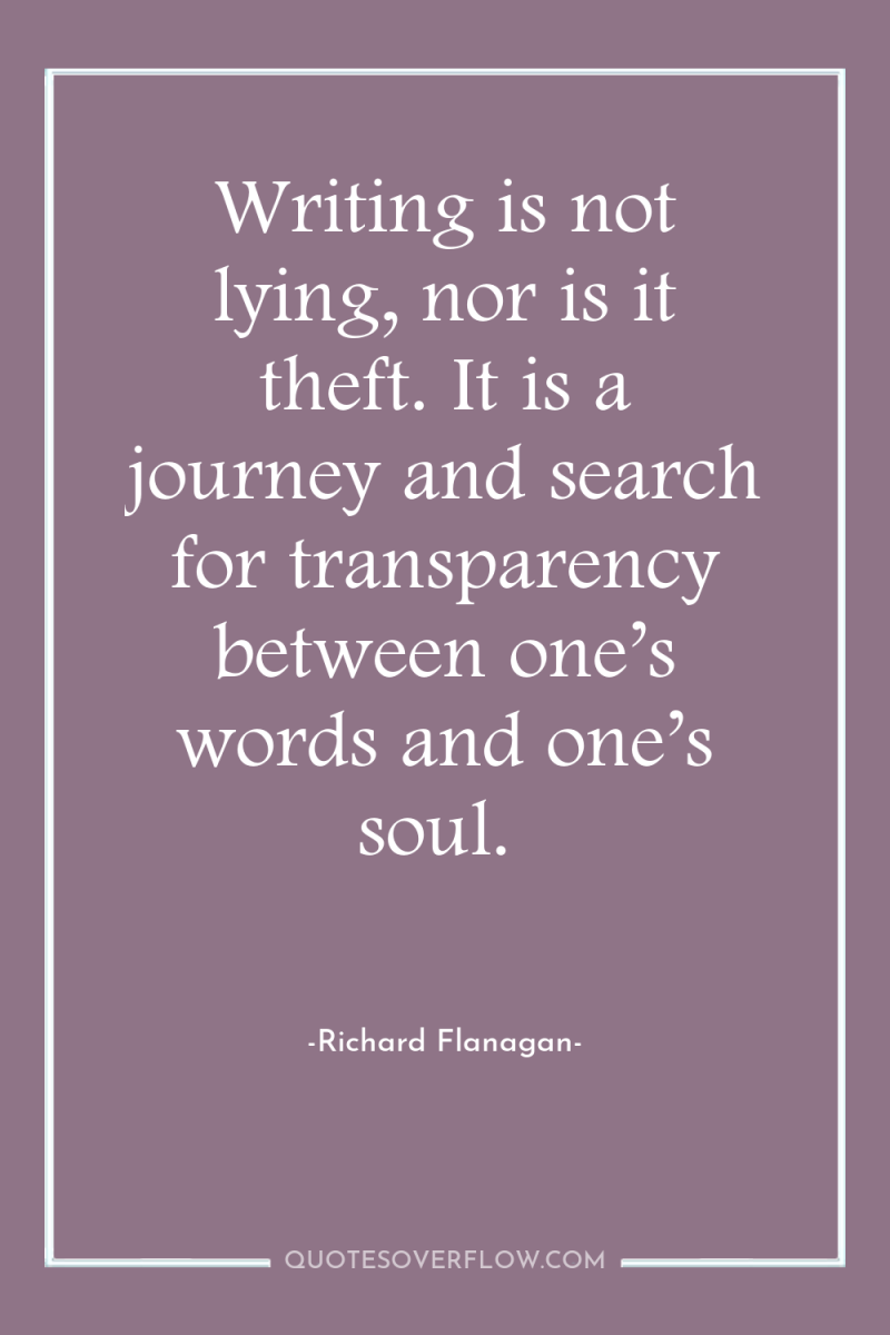 Writing is not lying, nor is it theft. It is...