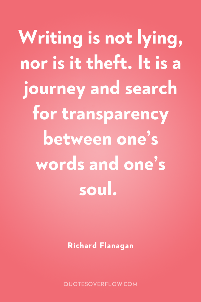 Writing is not lying, nor is it theft. It is...