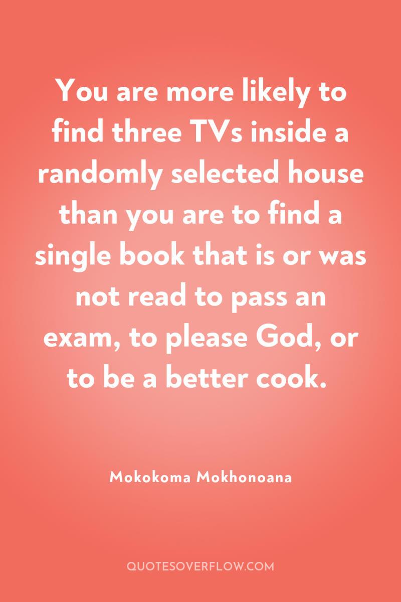 You are more likely to find three TVs inside a...