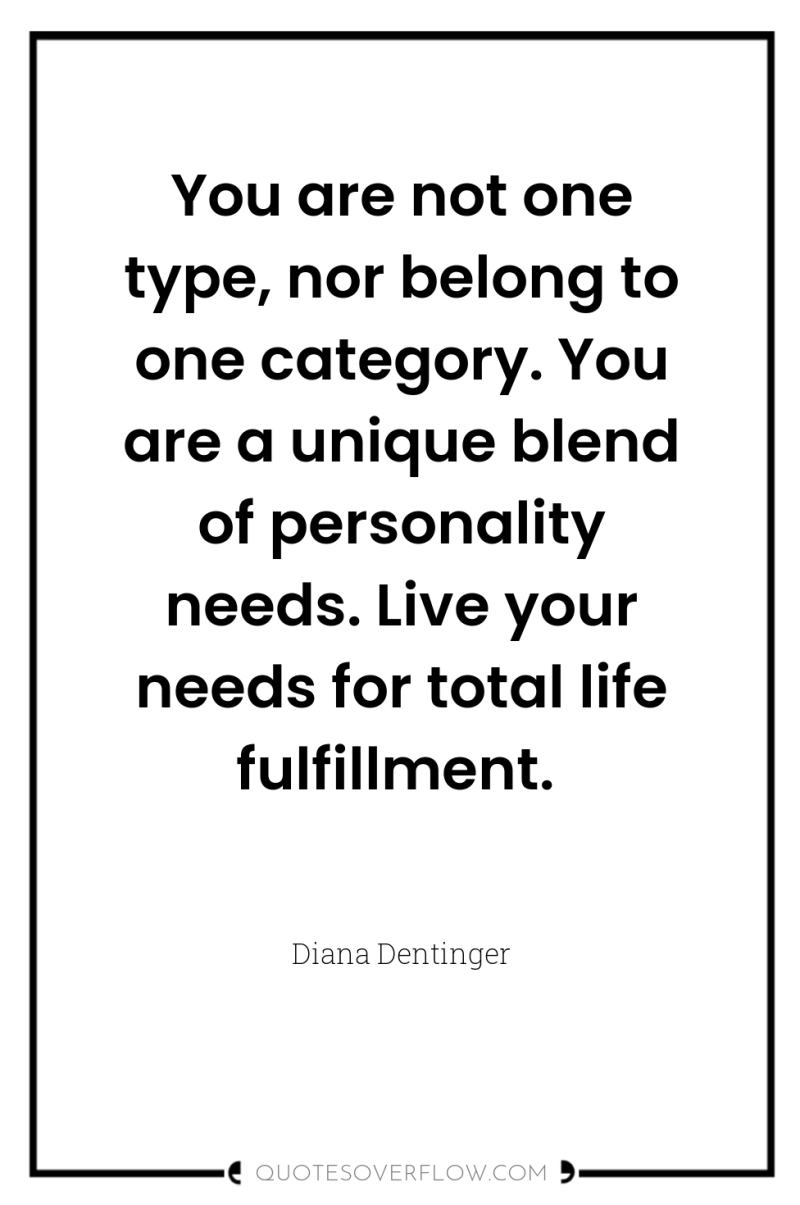 You are not one type, nor belong to one category....