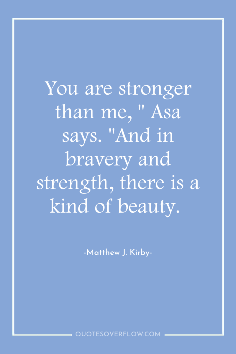 You are stronger than me, 