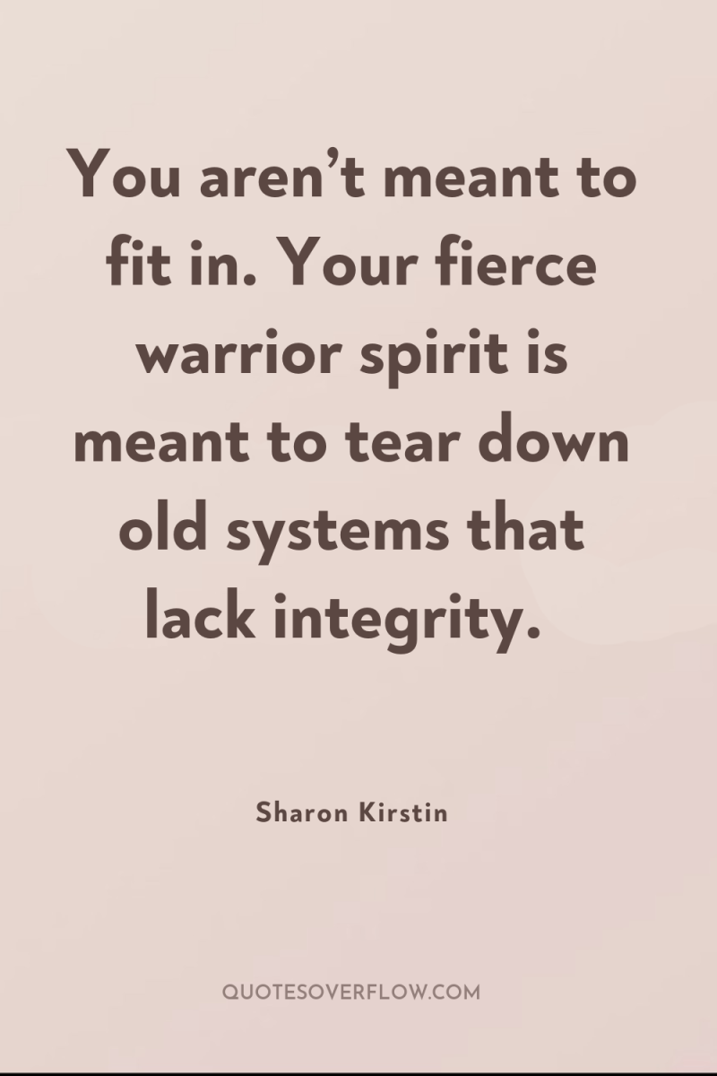 You aren’t meant to fit in. Your fierce warrior spirit...
