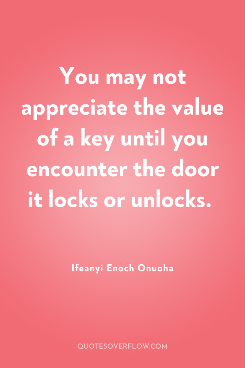 You may not appreciate the value of a key until...