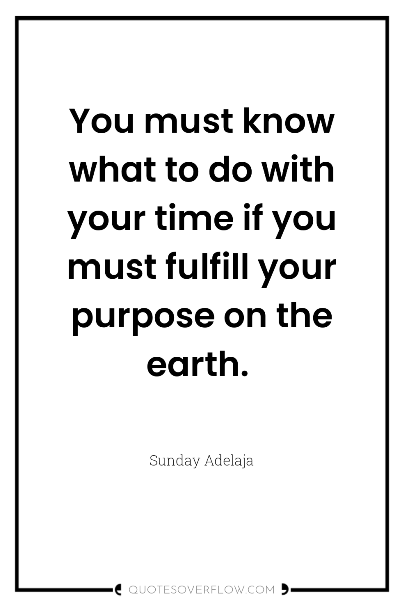 You must know what to do with your time if...