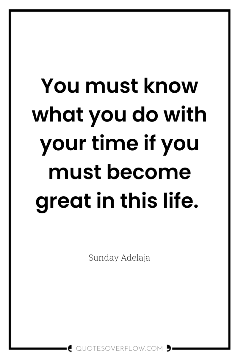You must know what you do with your time if...