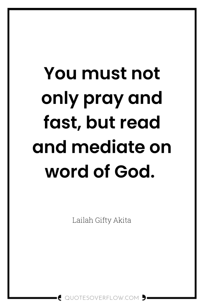You must not only pray and fast, but read and...