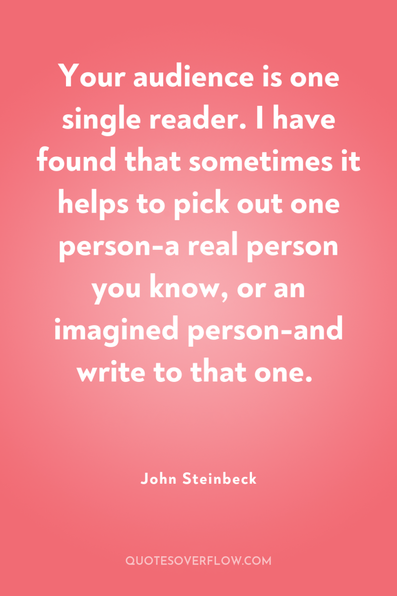 Your audience is one single reader. I have found that...