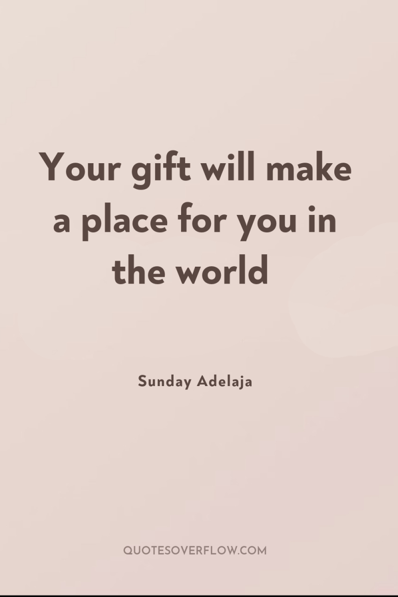 Your gift will make a place for you in the...