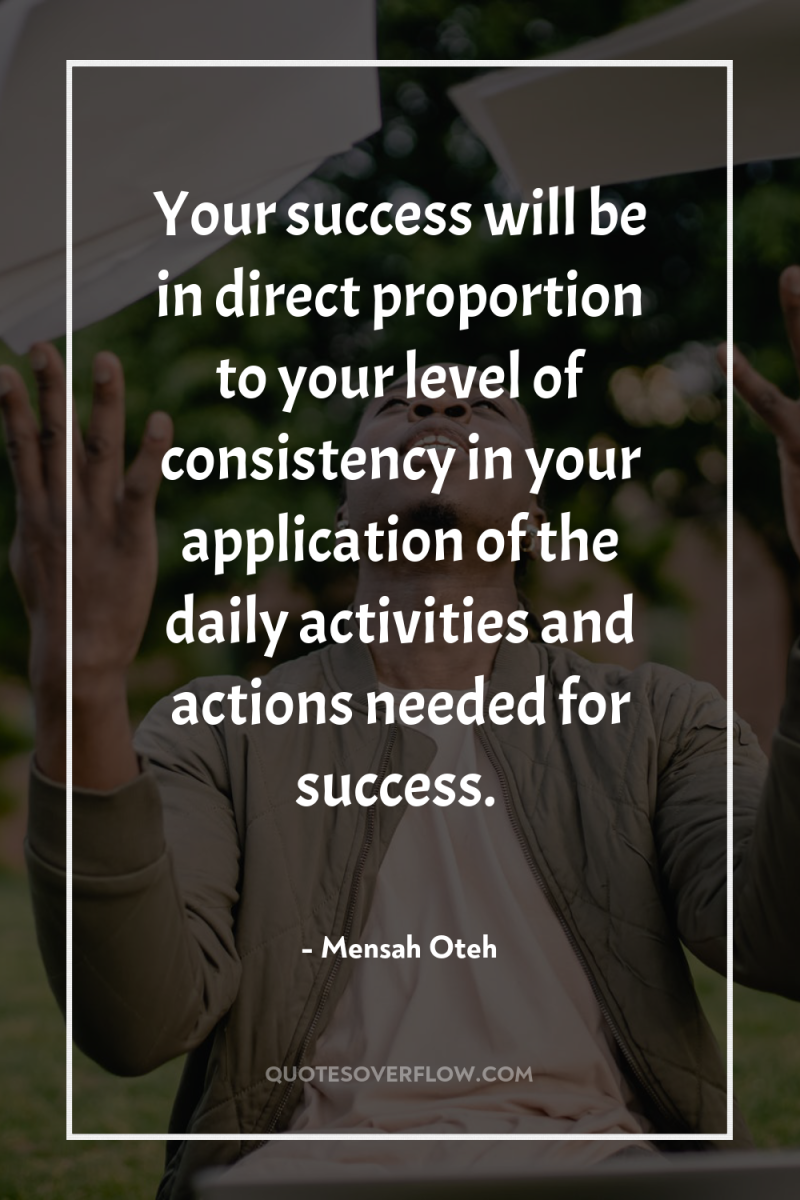 Your success will be in direct proportion to your level...