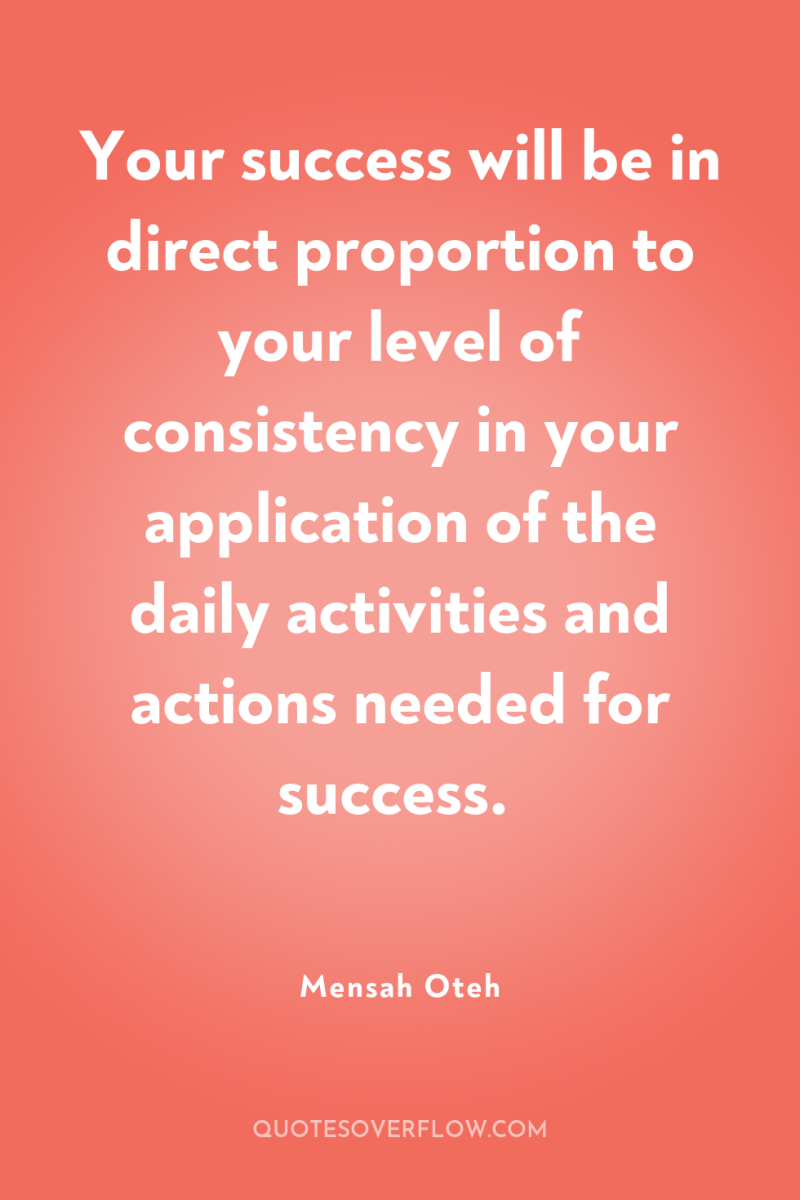 Your success will be in direct proportion to your level...