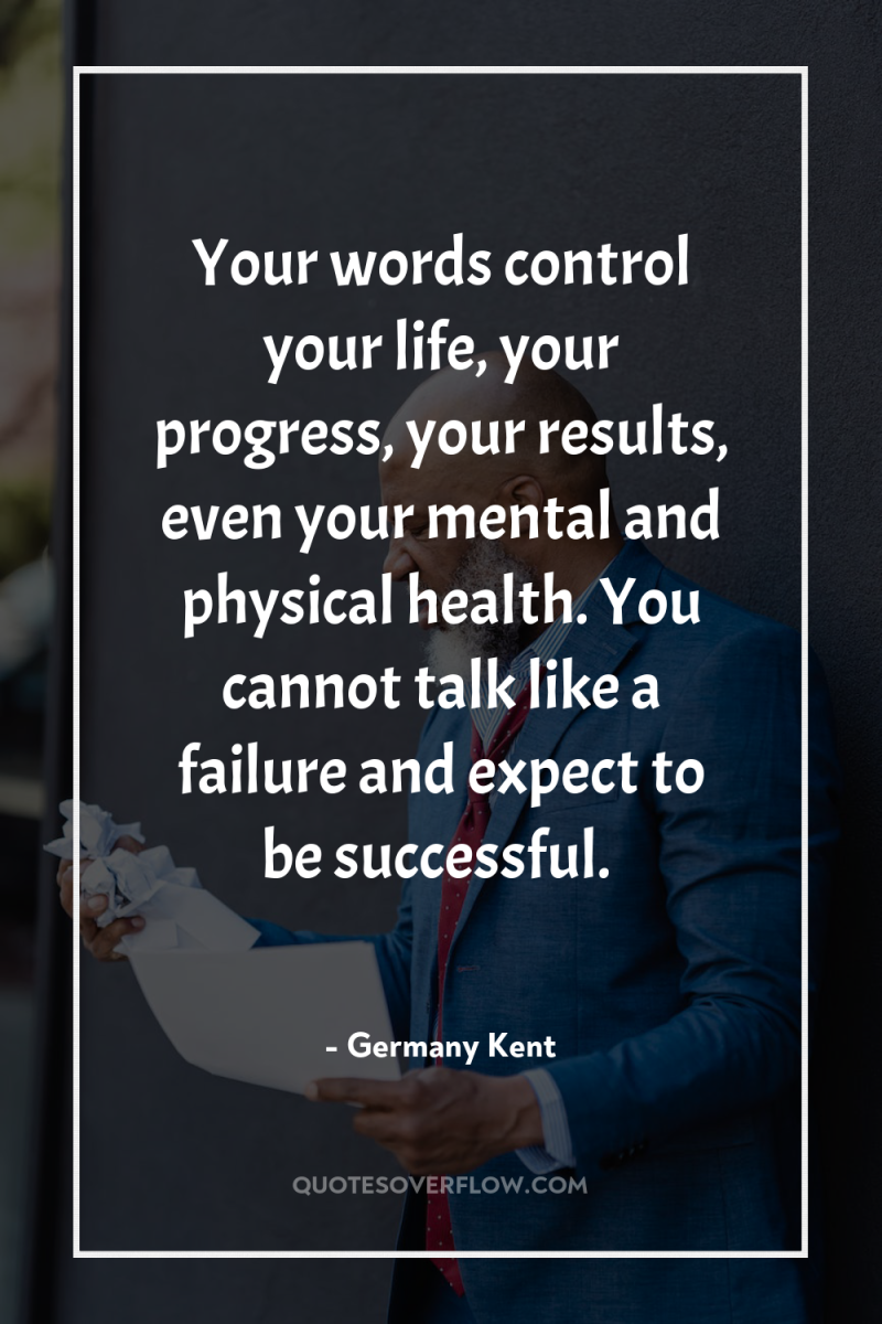 Your words control your life, your progress, your results, even...